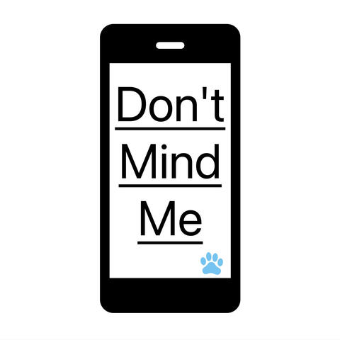 Don't Mind Me