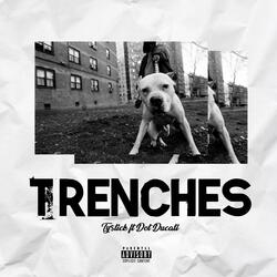 Trenches (feat. Dot Ducati)