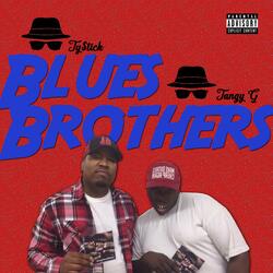 Blues Brothers (feat. Tangy G)