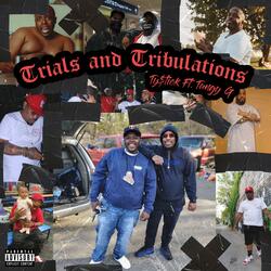 Trials and Tribulations (feat. Tangy G)