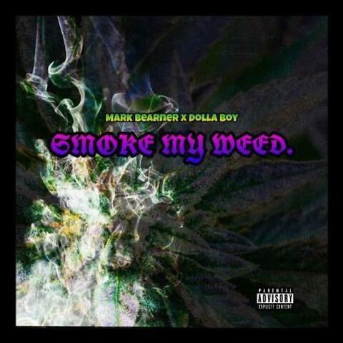 SMOKE MY WEED