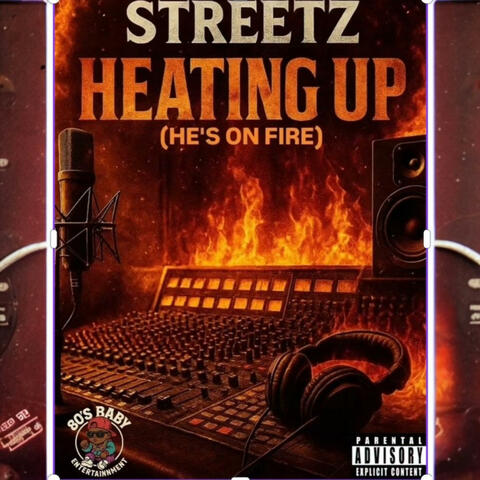 HEATING UP (HE'S ON FIRE)