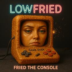 Fried The Console