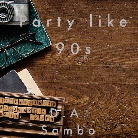 Party Like 90s