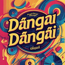 Dângai Dângai