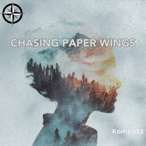 Chasing Paper Wings