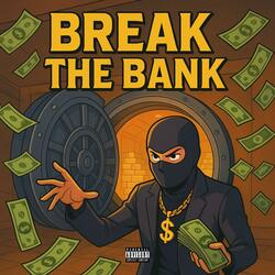 Break the Bank