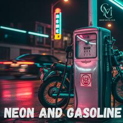 Neon and Gasoline