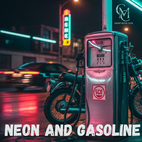 Neon and Gasoline