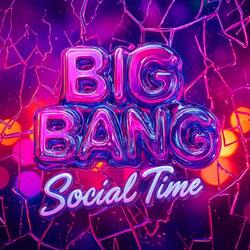 BIG BANG SOCIAL TIME (feat. Ion Iacob & Jacqueline MQ) (Spanglish Disco Dance)