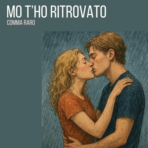 Mo t'ho ritrovato