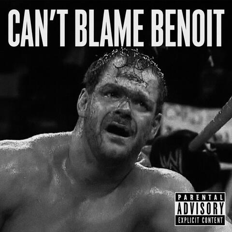 can't blame benoit