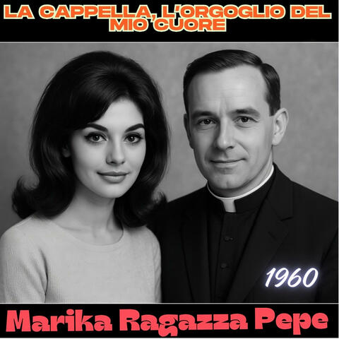 La cappella l'orgoglio del mio cuore (1960)