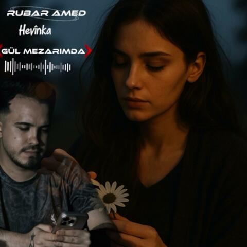 Gül Mezarımda (feat. Hêvinka)