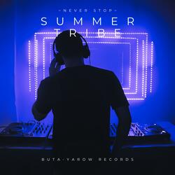 Summer Tribe ~Never stop~ (feat. T.G.S, Party Party & DJ FOREST)