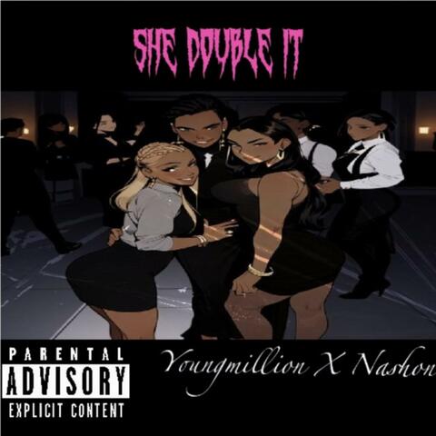 She Double It (feat. N4shon)