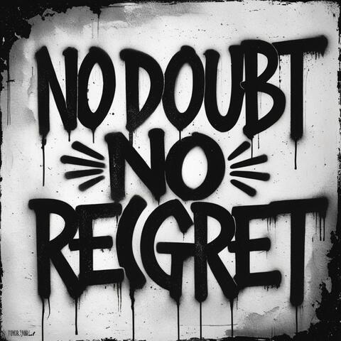 No Doubt, No Regret