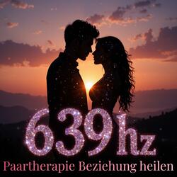 639Hz Intimität Neu