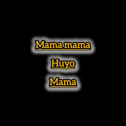 Mama mama huyo