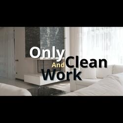 Only and clean work
