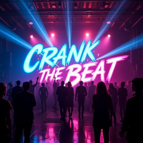 Crank the Beat