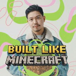 Built Like Minecraft