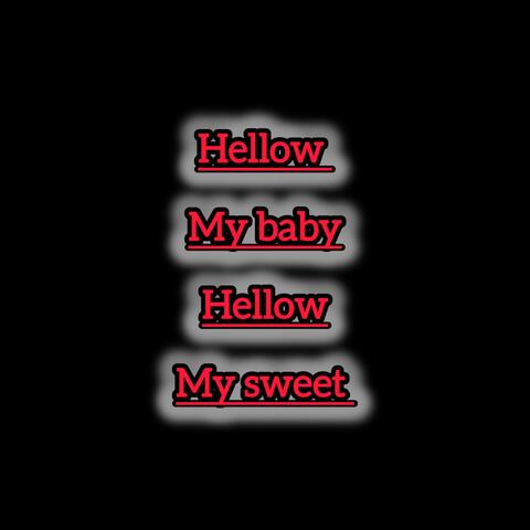 Hello my baby hello my sweet