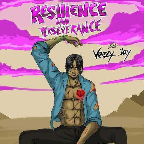 RESILIENCE & PERSEVERANCE