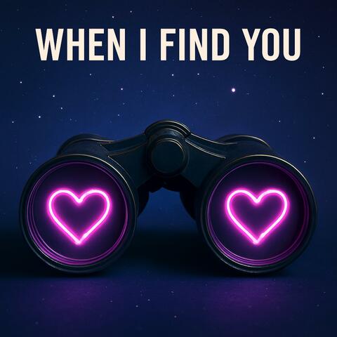 When I Find You