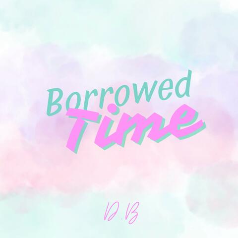 Borrowed Time