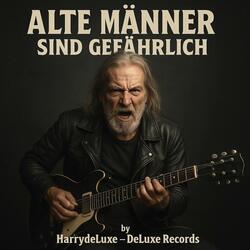 Alte Männer sind gefährlich