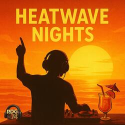 Heatwave Nights (Burn Edition)