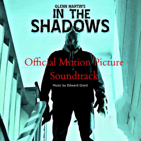 In The Shadows (Official Motion Picture Soundtrack)