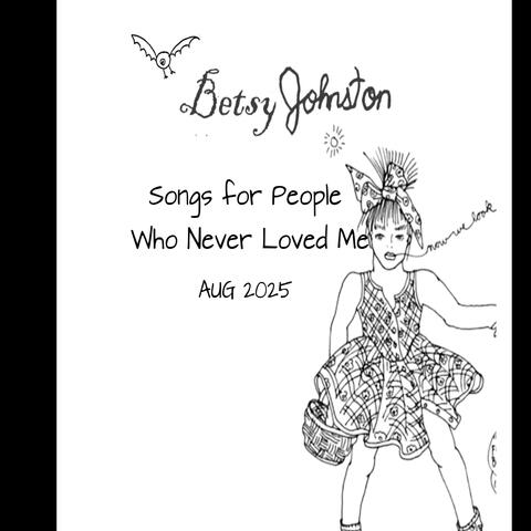 Songs for People Who Never Loved Me