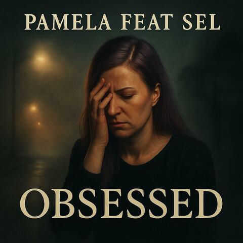 Obsessed (feat. Sel)