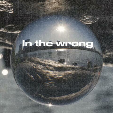 In the wrong