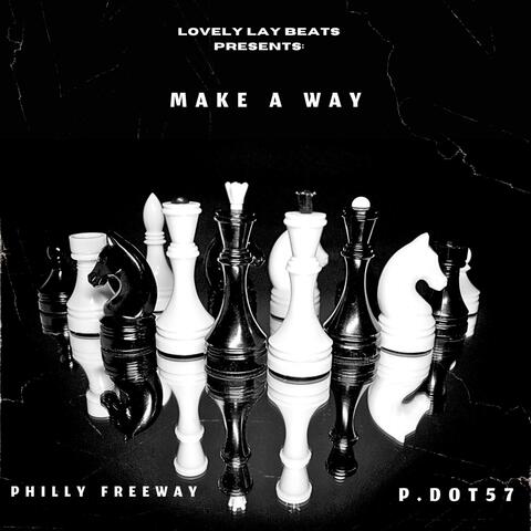 Make a way (feat. P.dot57 & Freeway)