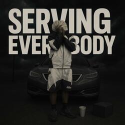 Serving Everybody
