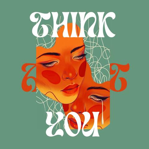 Think About You
