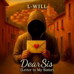 DearSis (Letter to My Sister)