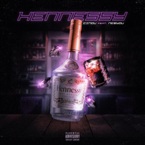 Hennessey (feat. Nesyou)