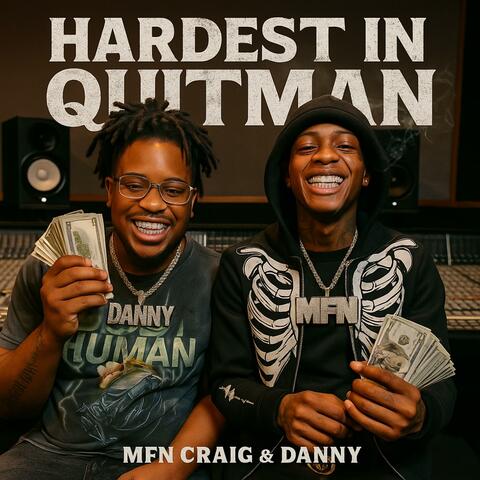 HARDEST IN QUITMAN