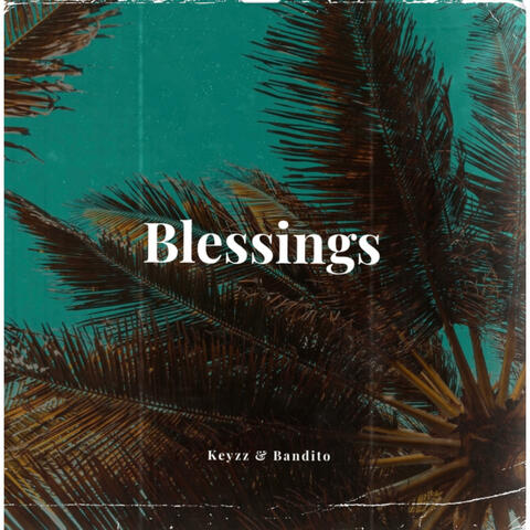 Blessings (feat. Bandido)