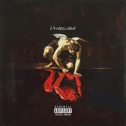 UNDECIDED