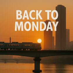 Back to Monday
