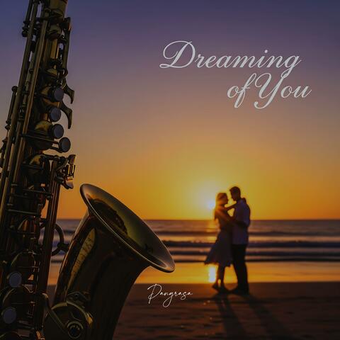 Dreaming of You