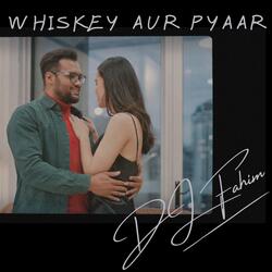 Whiskey aur pyaar
