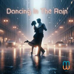 Dancing In The Rain