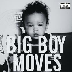 BIG BOY MOVES