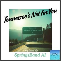 Tennessee's Not for You (feat. SpringsBand AI) (Demo)